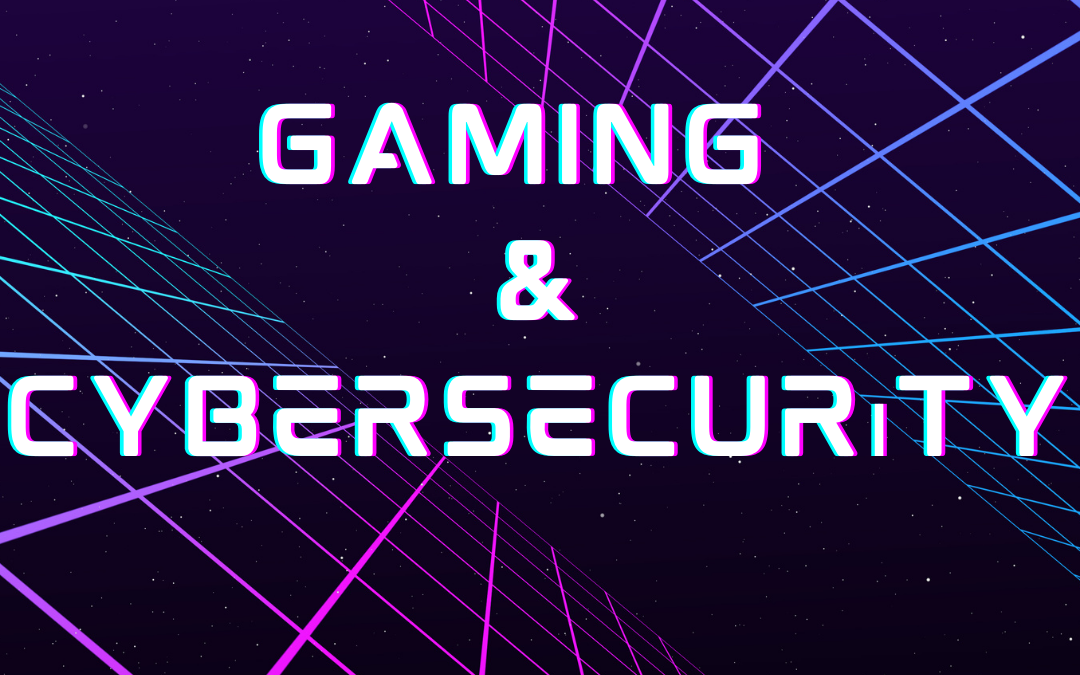 Gaming and Cybersecurity – A Roadmap for Resilience